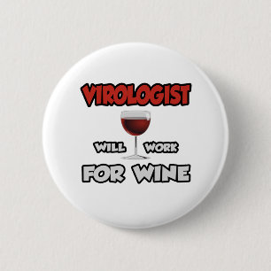 Bóton Redondo 5.08cm Virologista... Trabalhará Para O Vinho