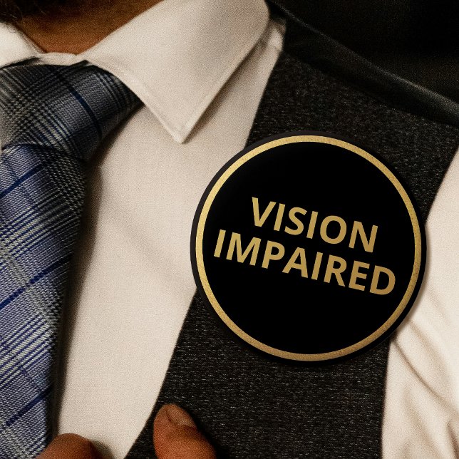 Bóton Redondo 5.08cm Visão Elegante Mínima de Texto Dourado Preto Impar (Black and gold 'vision impaired' badge on men's vest)