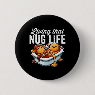 Bóton Redondo 5.08cm Vivendo Aquela Nug Life Chicken Nuggets Em Molho D
