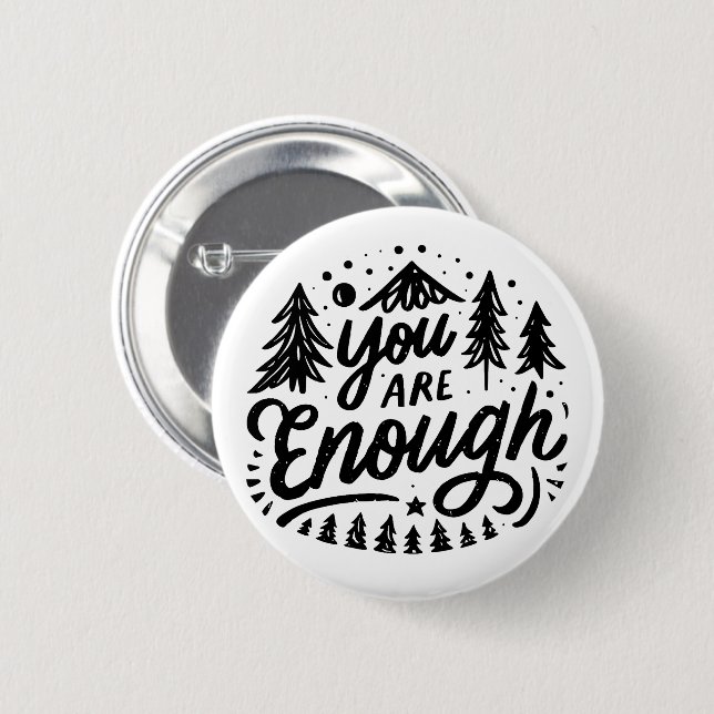 Bóton Redondo 5.08cm Você é o suficiente (Frente & Verso)