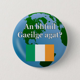 Bóton Redondo 5.08cm Você fala irlandês? em irlandês. Sinalizador e 