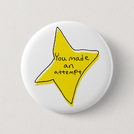 Bóton Redondo 5.08cm Você Fez Uma Tentativa - Estrela Amarela