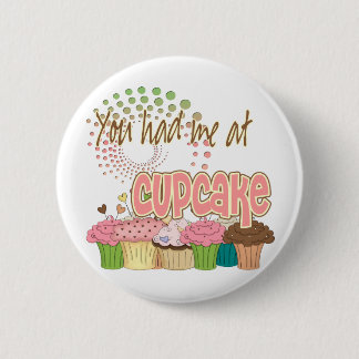 Bóton Redondo 5.08cm Você Me Teve Ao Cupcake