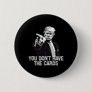 Bóton Redondo 5.08cm Você Não Tem Cartas Donald Trump EUA Vs Ucrânia