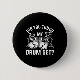 Bóton Redondo 5.08cm Você Tocou Meu Bateria Funny Baterista Percussão