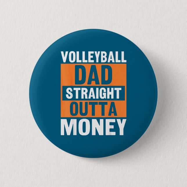 Bóton Redondo 5.08cm Volleyball Dad Straight Outta Money Funny Srts Par (Frente)
