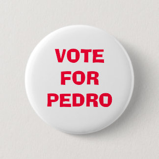 BÓTON REDONDO 5.08CM VOTO PARA PEDRO