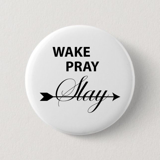 Bóton Redondo 5.08cm wake pray slay T-shirt (Frente)
