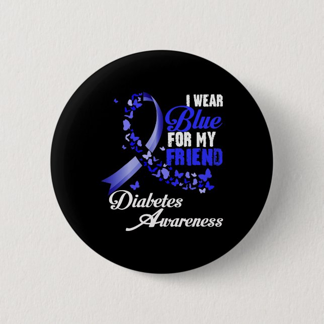 Bóton Redondo 5.08cm Wear Blue For My Friend T1d Diabetes Awareness Blu (Frente)