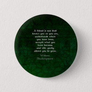 Bóton Redondo 5.08cm William Shakespeare Amizade Citação Inspiraciona