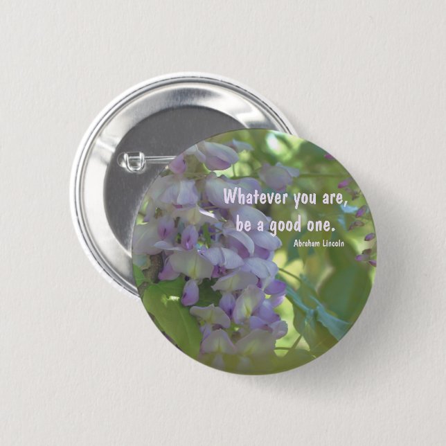 Bóton Redondo 5.08cm Wisteria Flower Attitude Quote Inspirational (Frente & Verso)