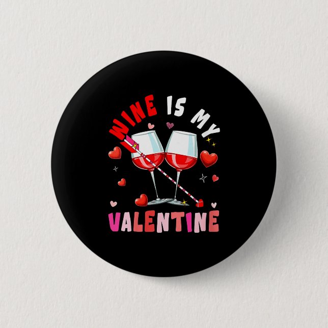 Bóton Redondo 5.08cm Women's Wine Is My Valentine Hearts Matching Drink (Frente)