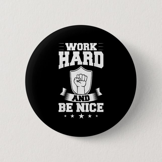 Bóton Redondo 5.08cm Work Hard Quotes Insration Motivational Saying  (Frente)