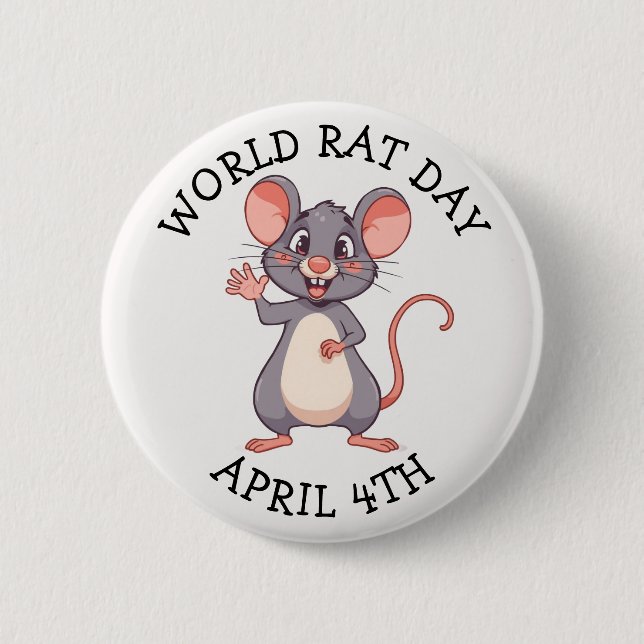 Bóton Redondo 5.08cm World Rat Day is on April 4th (Frente)
