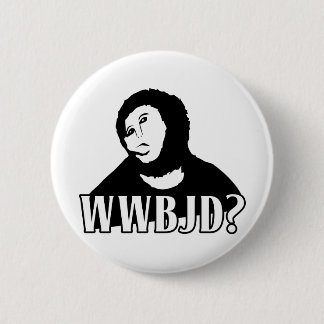 Bóton Redondo 5.08cm WWBJD? - Que o animal Jesus faria?
