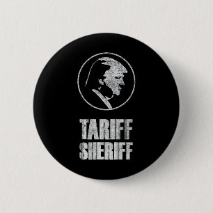 Bóton Redondo 5.08cm Xerife Tarifário Divertido Presidente Trump Sátira