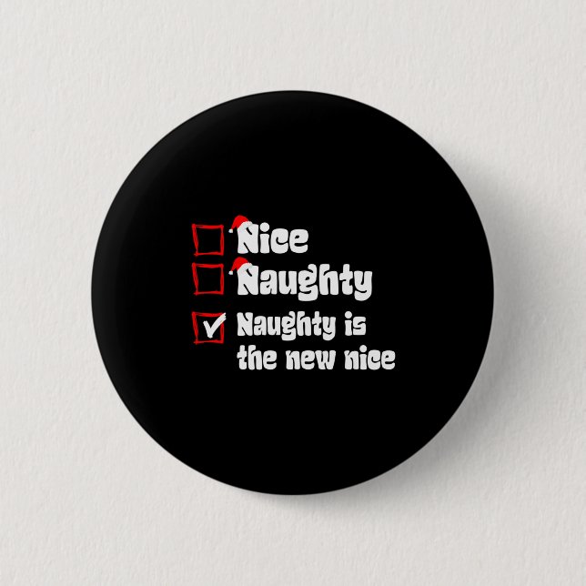 Bóton Redondo 5.08cm Xmas Nice Naughty Naughty Is The New Nice Christma (Frente)