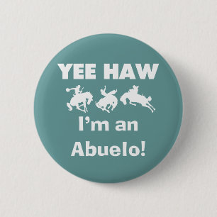 Bóton Redondo 5.08cm Yee Haw, sou um Abuelo T-shirts e presentes