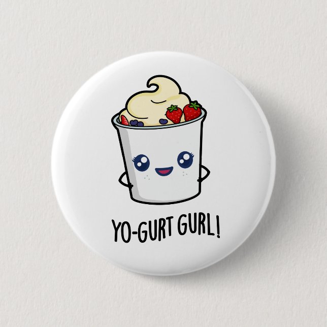 Bóton Redondo 5.08cm Yo-gurt Gurl Engraçado Yogurt Pun (Frente)
