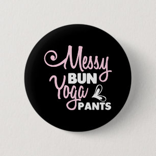Bóton Redondo 5.08cm Yoga Lover Calças de Yoga Messy Bun