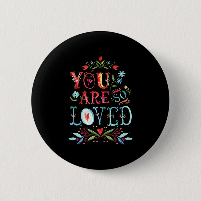 Bóton Redondo 5.08cm You Are So Loved Motivational Quote  (Frente)