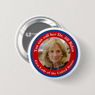 Bóton Redondo 5.08cm You Can Call Her Dr Jill Biden - First Lady