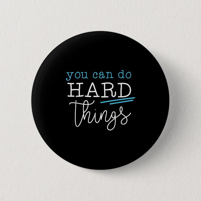 Bóton Redondo 5.08cm You Can Do Hard Things Insrational Quote Motivatio (Frente)