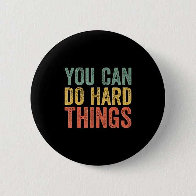Bóton Redondo 5.08cm You Can Do Hard Things Shirt For Teachers Motivati (Frente)