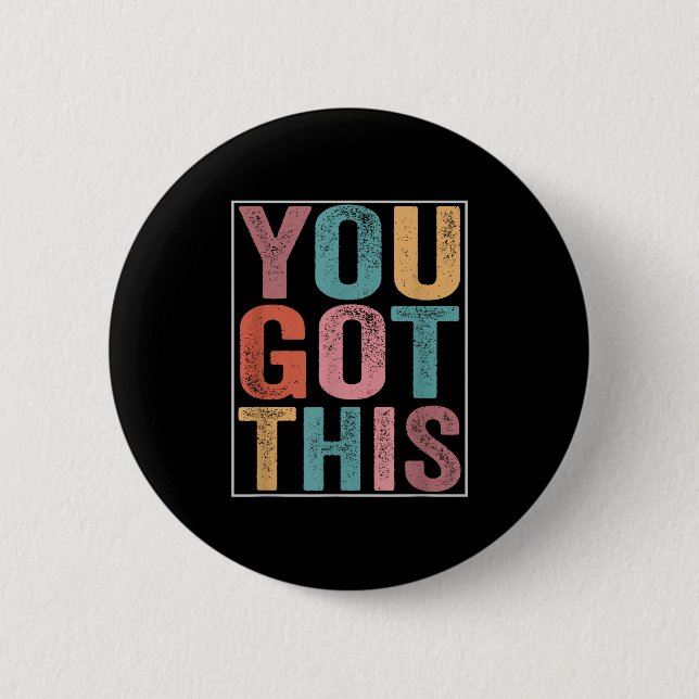 Bóton Redondo 5.08cm You Got This Motivational Testing Day Design For T (Frente)
