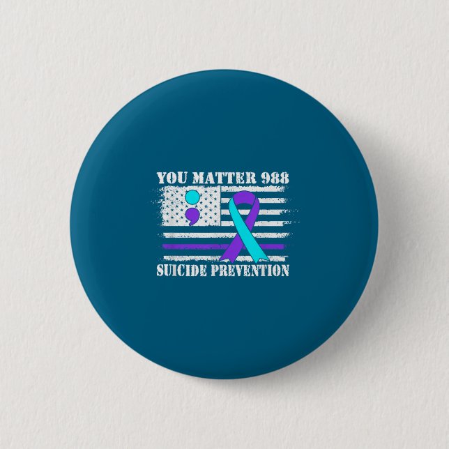 Bóton Redondo 5.08cm You Semi Colon 988 Suicide Prevention Awareness  (Frente)