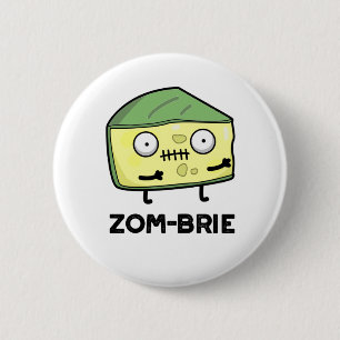 Bóton Redondo 5.08cm Zom-brie Dia de as Bruxas engraçado Zombie Brie Ch