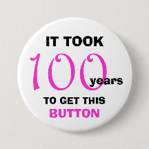 100º Aniversário Gag Gifts Button - Engraçado