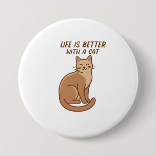 Bóton Redondo 7.62cm A Vida é Melhor Com um Gato – Design Adorável para