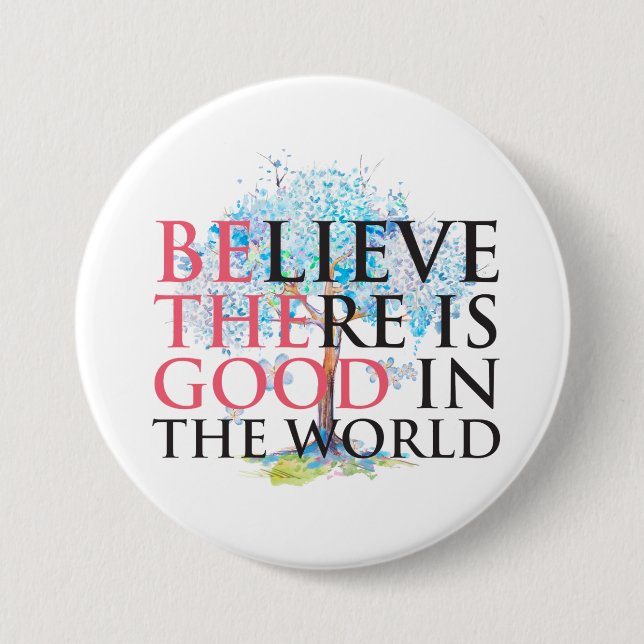 Bóton Redondo 7.62cm Acreditem que existe o bom (Frente)