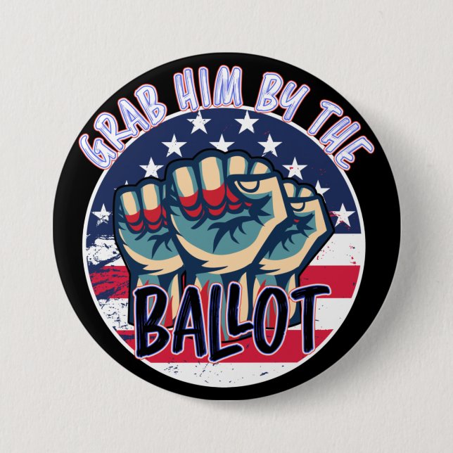 Bóton Redondo 7.62cm Agarra-o na votação, vota 2020, resiste à força (Frente)
