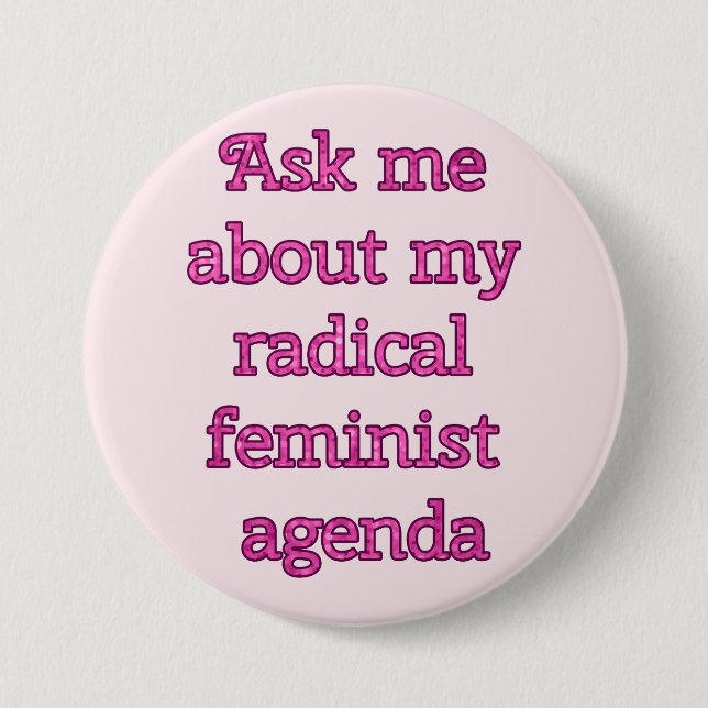 Bóton Redondo 7.62cm Agenda feminista radical, botão (Frente)