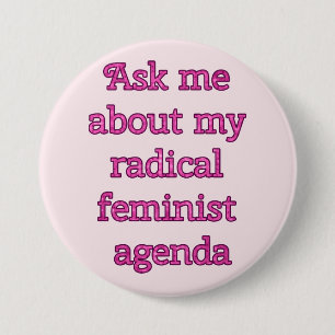 Bóton Redondo 7.62cm Agenda feminista radical, botão