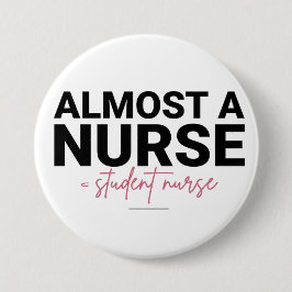 Bóton Redondo 7.62cm Almost a Nurse Student Nursing School Pink Script
