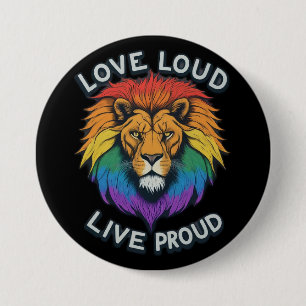 Bóton Redondo 7.62cm Amor alto vivo orgulhoso Gay Trans Pride Lion Rain