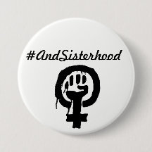 #AndSisterhood botão de pin de empoderamento femin