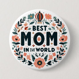 Bóton Redondo 7.62cm Best Mom in the World - Floral Wreath
