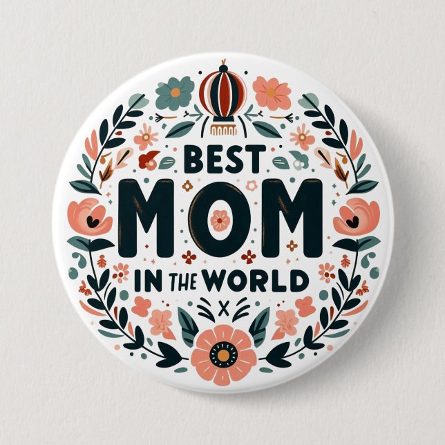 Bóton Redondo 7.62cm Best Mom in the World - Floral Wreath (Frente)