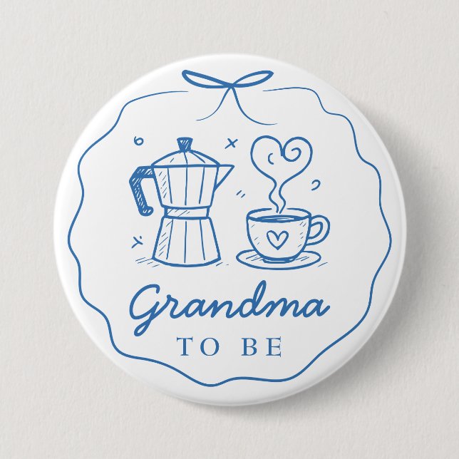 Bóton Redondo 7.62cm Blue Baby Is Brewing Coffee Grandma To Be Button (Frente)