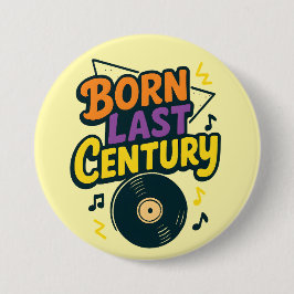 Bóton Redondo 7.62cm Born Last Century Vinyl Record Funny