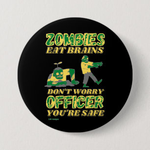 Bóton Redondo 7.62cm botão engraçado "ZOMBIES EAT BRAINS..."