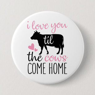 Bóton Redondo 7.62cm Casal Presente Eu Te Amo Até As Vacas Chegarem Em
