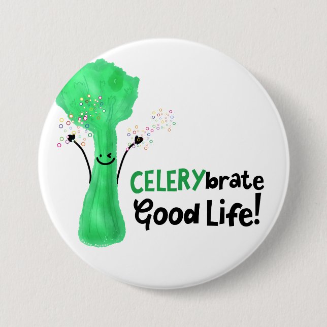 Bóton Redondo 7.62cm Celery Pun positivo - Celerybrate Good Life (Frente)