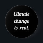 Bóton Redondo 7.62cm Climate Change: Black Button<br><div class="desc">Animals and the children are counting on us to protect the earth and its environment. It's on us to do so. Customizable. By Sharon Lee Hudson.</div>