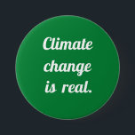 Bóton Redondo 7.62cm Climate Change: Green Button<br><div class="desc">Animals and the children are counting on us to protect the earth and its environment. It's on us to do so. Customizable. By Sharon Lee Hudson.</div>