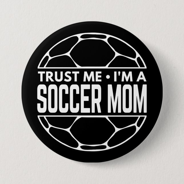 BÓTON REDONDO 7.62CM CONFIE EM MIM SOU UMA MÃE DE FUTEBOL (Frente)